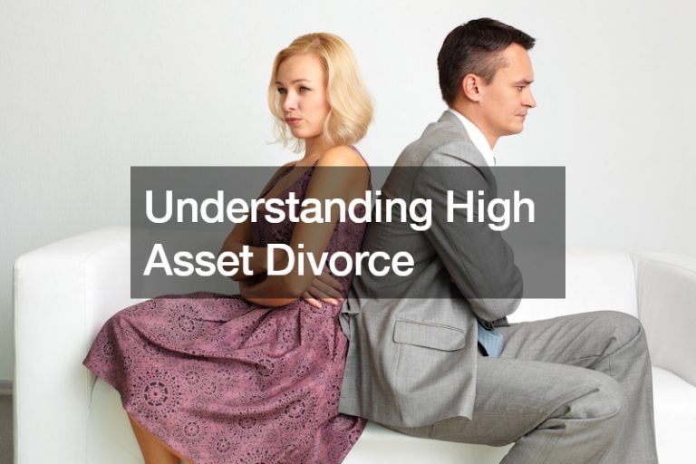 Understanding High Asset Divorce